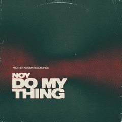 Noy - Do My Thing [free download]