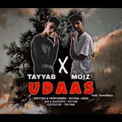 TAYYAB - U D A A S ft. MOIZ (Urdu Rap) (Prod. TowerBeatz)