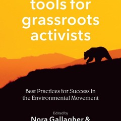 [PDF⚡READ❤ONLINE]  Tools for Grassroots Activists: Best Practices for Success in