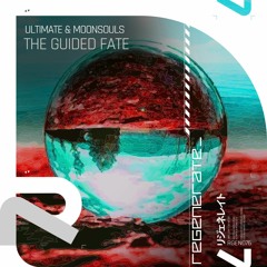 Ultimate & Moonsouls - The Guided Fate OUT NOW!