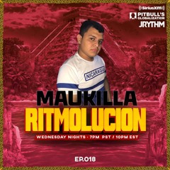 @JRYTHM - #RITMOLUCION EP. 018: MAUKILLA