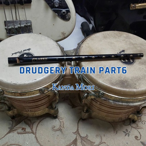 Drudgery Train Part6
