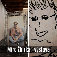 Miro Žbirka: Years and Days – o výstave v Londýne s jeho najbližšími