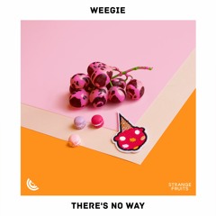Weegie - There's No Way