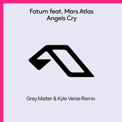 Fatum - Angels Cry (Grey Matter & Kyle Verse Remix)