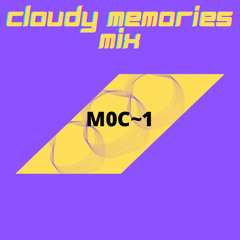 Cloudy Memories Mix