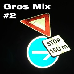 Gros Mix #2