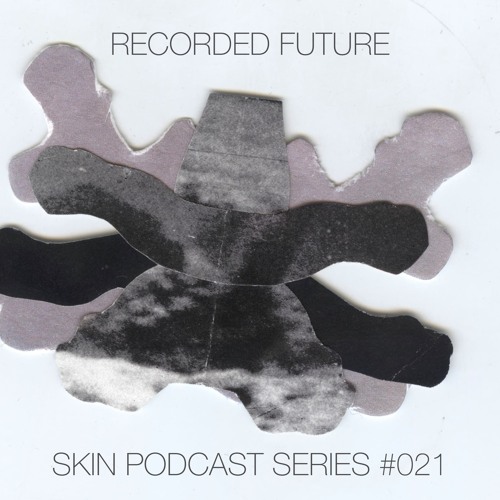 SKIN #021 Recorded Future