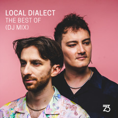 Local Dialect - The Best Of (DJ Mix) **Progressive House/Melodic House** 1 Hour