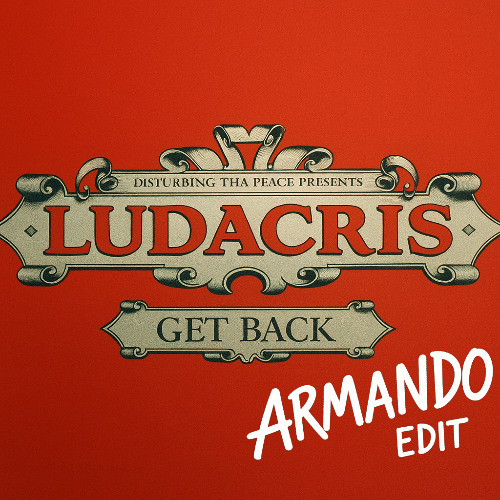 Ludachris - Get Back (Armando Bounce Edit) [FREE DL]