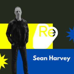 Re:Sound Music Presents - Sean Harvey