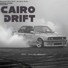 CAIRO DRIFT