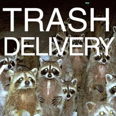 #34 - Trashed Delivery