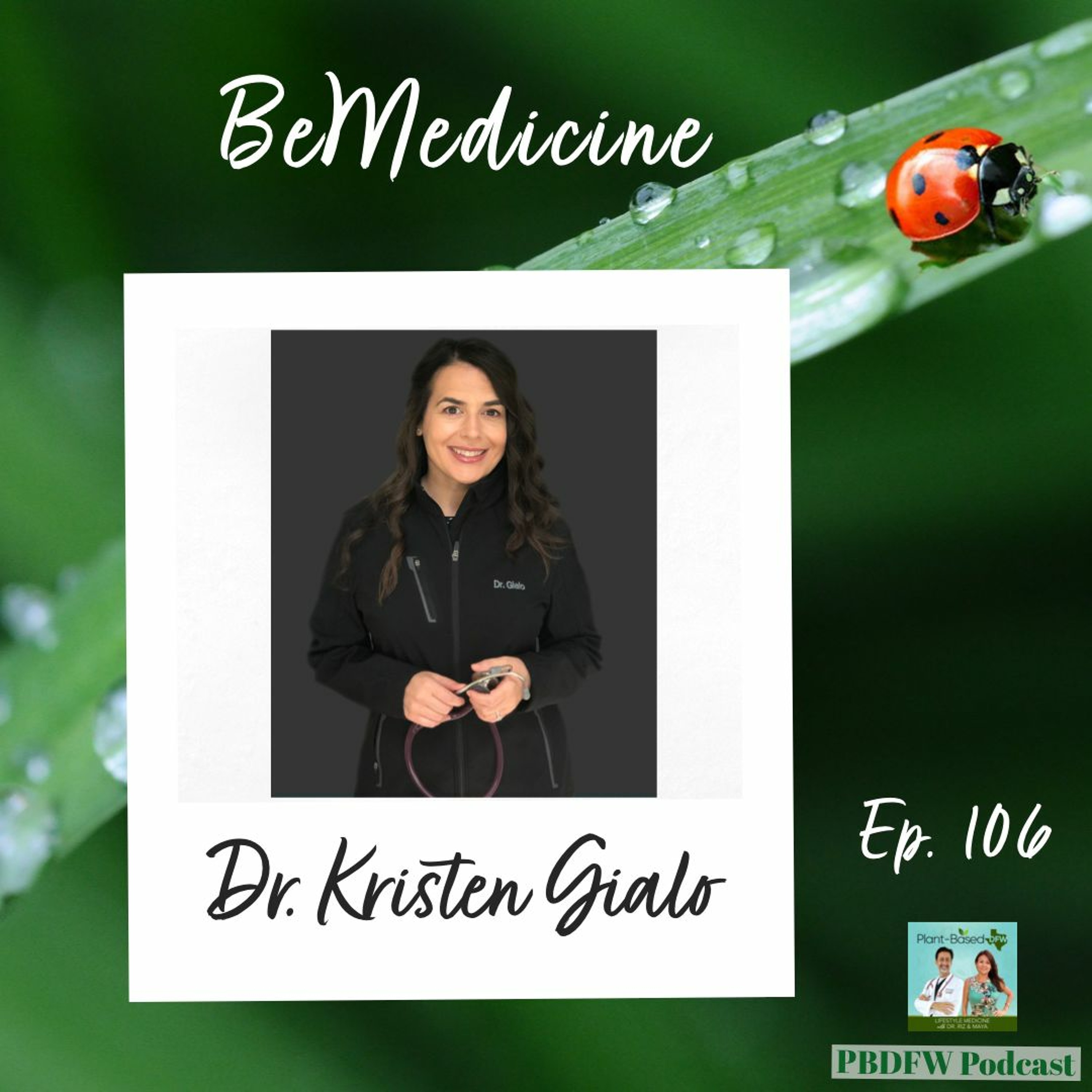 106: Be Medicine: Lifestyle Medicine Psychiatrist Dr. Kristen Gialo Image