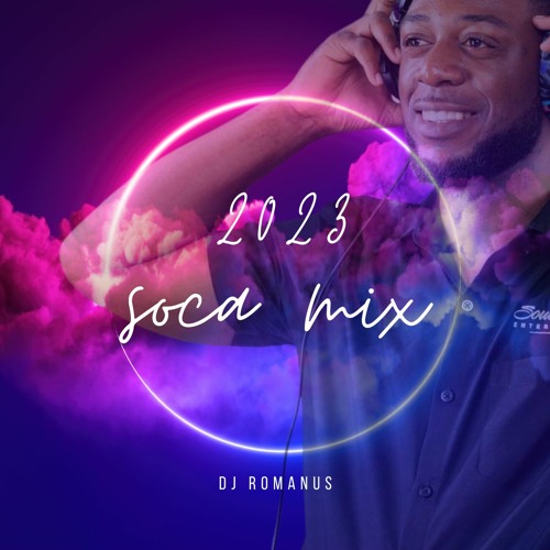 2023 Soca- Party Mix- Trini Soca- Dennery Segment