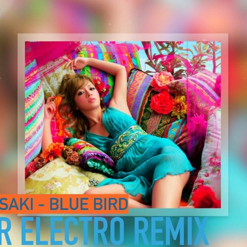 Ayumix 浜崎あゆみ Blue Bird Summer Electro Remix By Mizuki Guitar Ayumix 浜崎あゆみ Blue Bird Summer Electro Remix By Mizuki Guitar