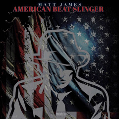 American Beat Slinger (Prod Ryini x MMafia)