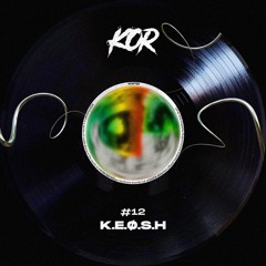 KOR Podcast #12: K.E.Ø.S.H