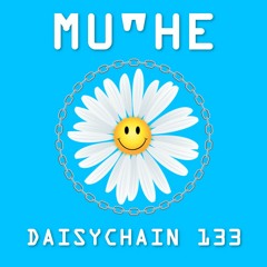 Daisychain 133 - mu"he
