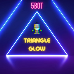 5Bot, Johan Paulson & Loops R Us - Triangle Glow