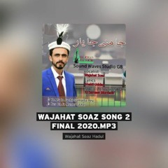 wajahat soaz new brushaski 2020.mp3