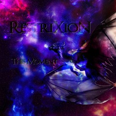 Restrixion - This Moment