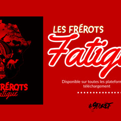 Les Frerots_Fatigué