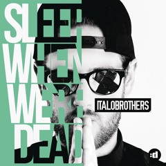 Sleep When We're Dead (Video Edit)