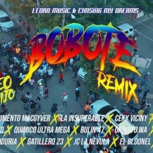 Bobote Remix - Rochy RD Ft Ceky Viciny Bulin 47 La Insuperable Quimico Ultra Mega Jc La Nevula y Mas