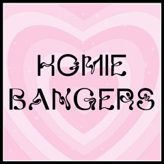 Homie bangerz