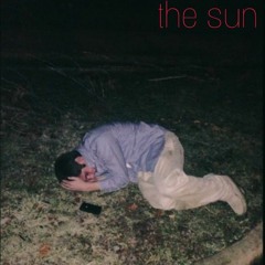 the sun doesn't shine for me