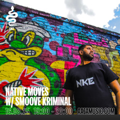 Native Moves w/ Smoove Kriminal - Aaja channel 2 - 16 08 25
