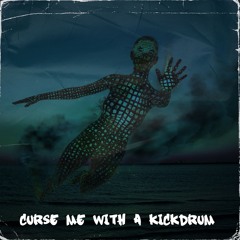 [FREE DL] DNNS - Curse Me With A Kickdrum