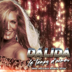 Dalida / Le temps d'aimer (1985 Reload Remix 2024)