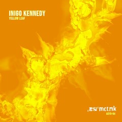 Inigo Kennedy ASYD-04 Yellow Leaf (Preview Clips)
