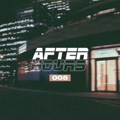 after hours #008