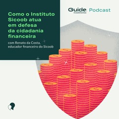 Renato da Costa: Como o Instituto Sicoob atua em defesa da cidadania financeira