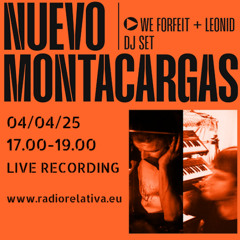 WE FORFEIT + Leonid @ Nuevo Montacargas