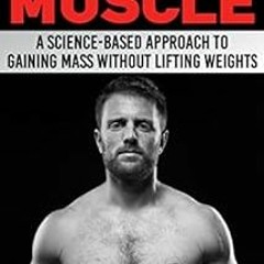 [Read] [PDF EBOOK EPUB KINDLE] How to Build Strong & Lean Bodyweight Muscle: A Scienc