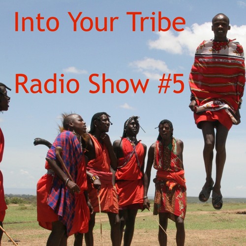 Into Your Tribe Podcast #5