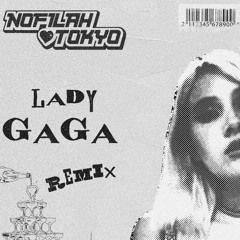 Peso Pluma Lady Gaga - Nofilah Tokyo Bootleg dnb BUY BUTTON = FREE DOWNLOAD