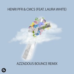 Henri PFR & CMC$ - Faith (feat. Laura White) (Azzadous Bounce Remix) **FREE DOWNLOAD**