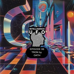 IUFO PODCAST EPISODE 06 - TRON by OATH