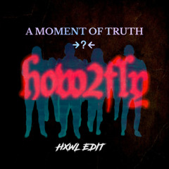 ISOXO X San Holo - how2fly X A Moment Of Truth (HXWL Edit)