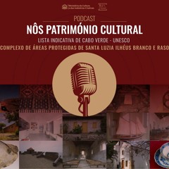 18º EPISÓDIO - Complexo De Áreas Protegidas De Santa Luzia E Dos Ilhéus Branco E Raso