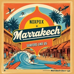 Surfin’ Marrakech (w/ noxpox)