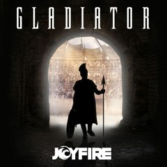JOYFIRE - Gladiator [FREE DOWNLOAD!]
