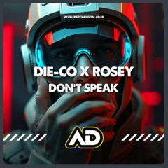 Dont Speak - OUT NOW on Acceleration Digital