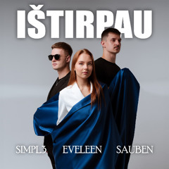 Sauben, Eveleen, Simpl3 - Ištirpau