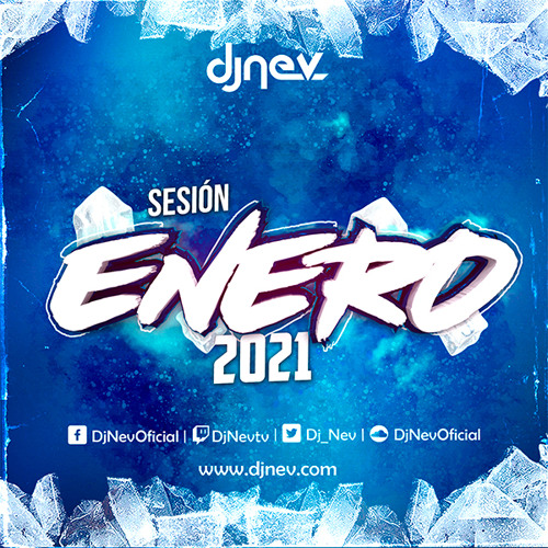 Sesión ENERO 2021 Dj Nev (Reggaeton, Comercial, Trap, Flamenco, Dembow)